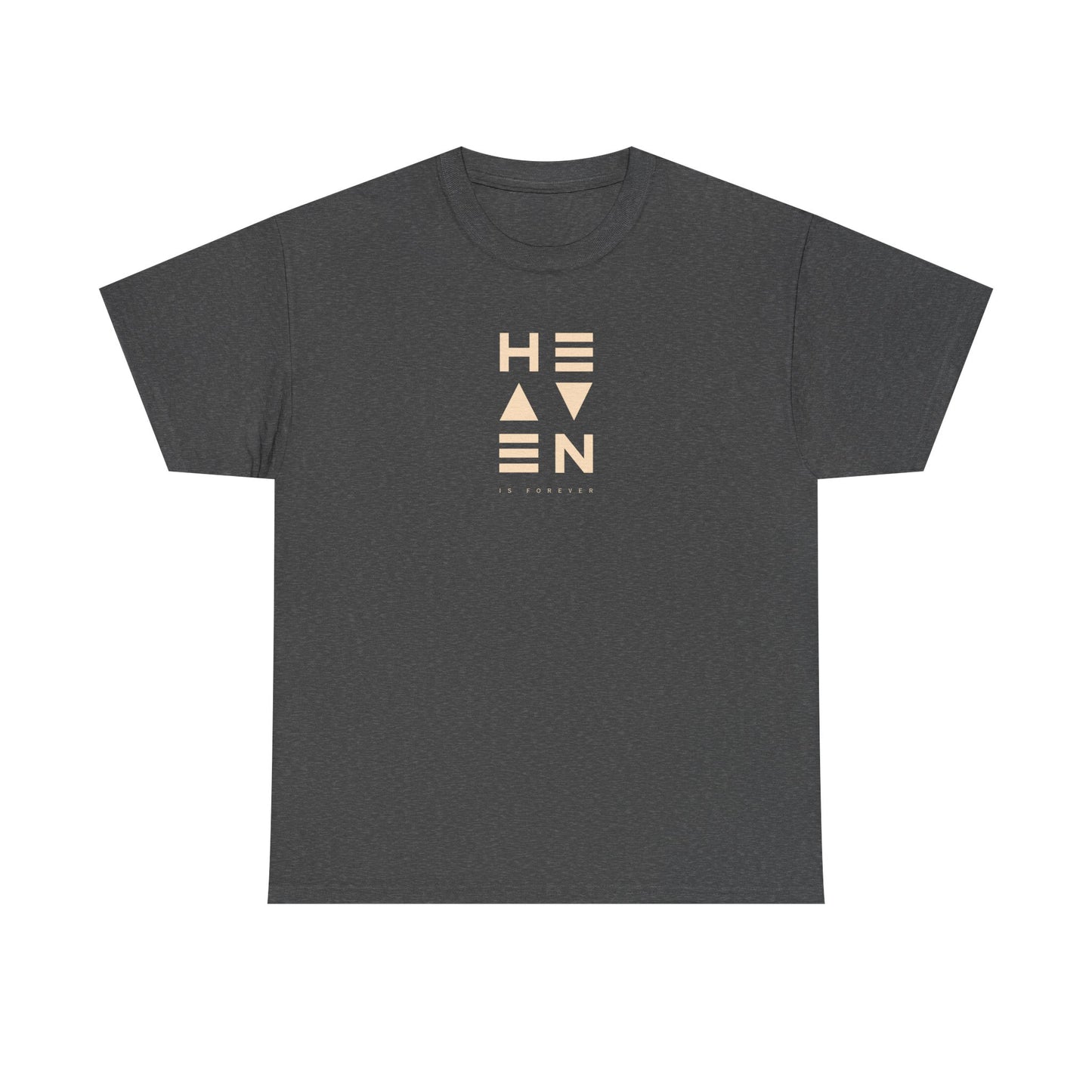 Heaven Is Forever T-shirt