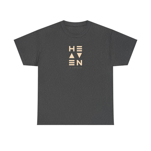 Heaven Is Forever T-shirt