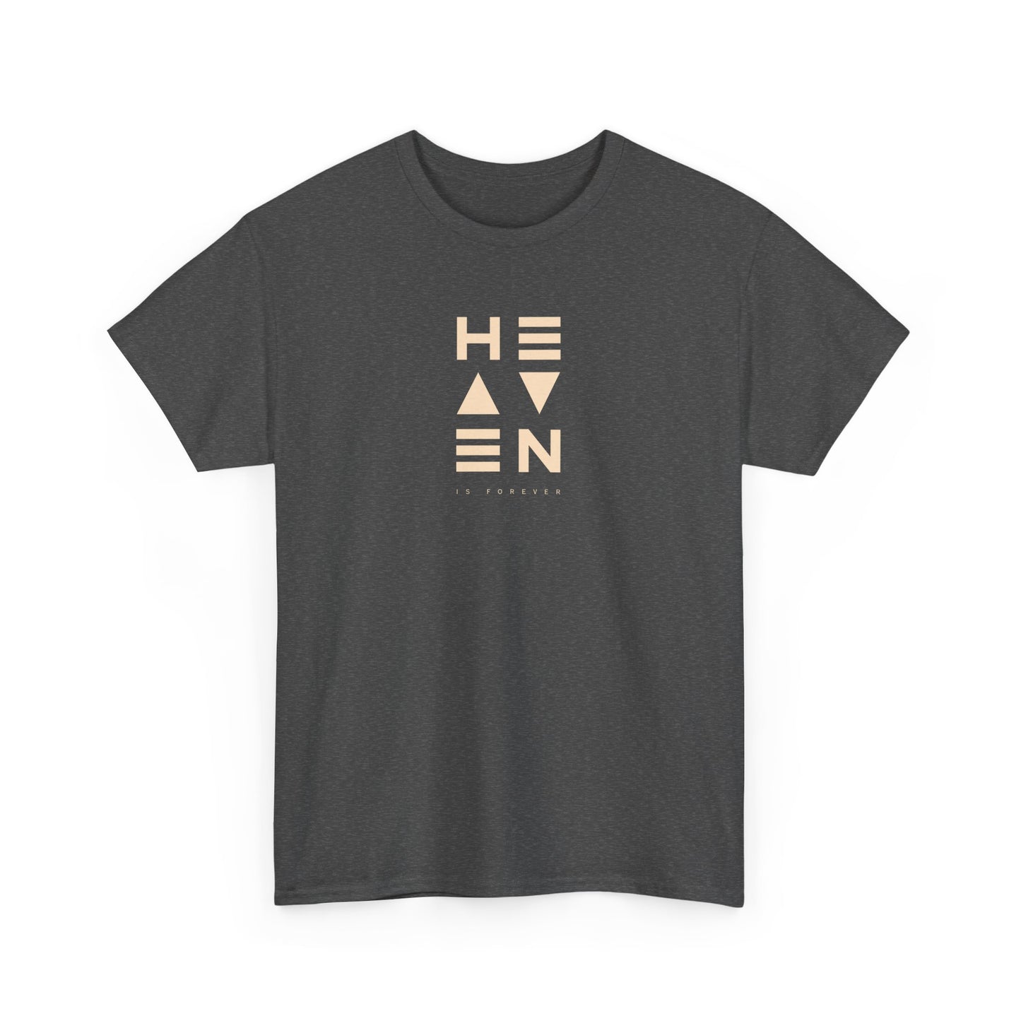 Heaven Is Forever T-shirt