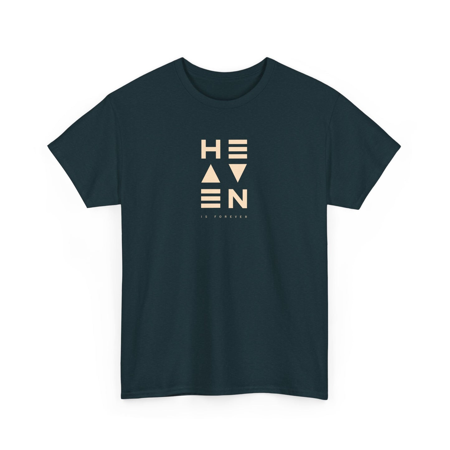 Heaven Is Forever T-shirt