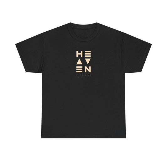 Heaven Is Forever T-shirt