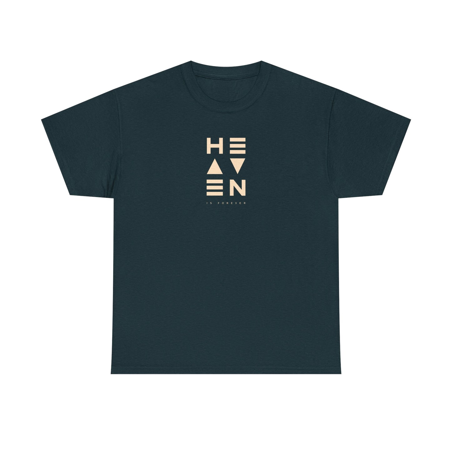 Heaven Is Forever T-shirt